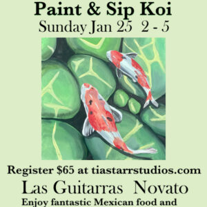 Koi fish Paint & Sip Sun ,Jan 25 2-5